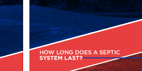 how long does a septic system last how long does a septic system last