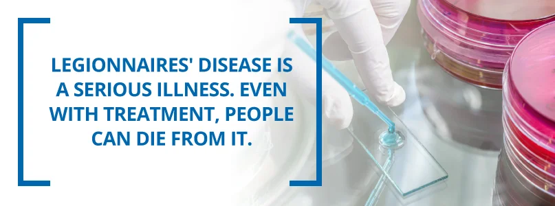 Legionnaires' disease is serious illness Legionnaires' disease is serious illness