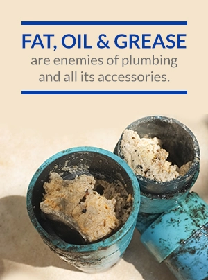 fat, oil and grease are plumbing pipe enemies fat, oil and grease are plumbing pipe enemies